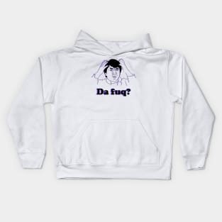 Da fuq? Kids Hoodie